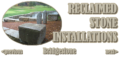 Reclaimed Stone Installations-BRIDGESTONE