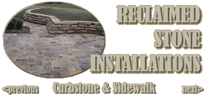 Reclaimed Stone Installations-CURBSTONE & SIDEWALK
